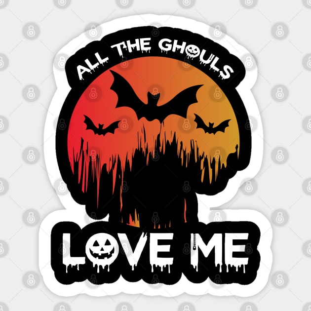 All the ghouls love me Sticker by MZeeDesigns